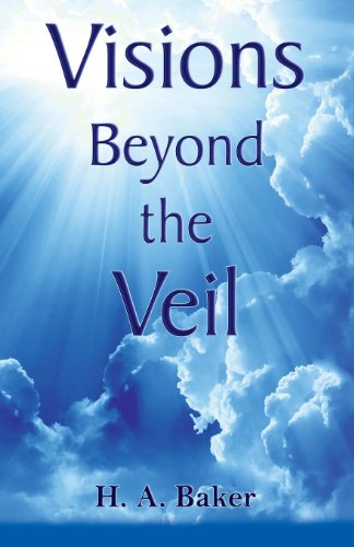 H.A. Baker · Visions Beyond the Veil (Paperback Book) (2013)