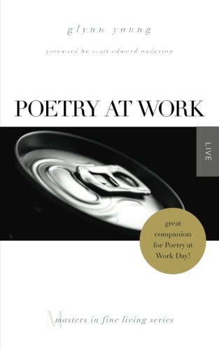Cover for Glynn Young · Poetry at Work: (Masters in Fine Living Series) (Paperback Book) (2013)