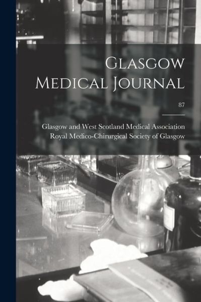 Cover for Glasgow and West Scotland Medical Ass · Glasgow Medical Journal; 87 (Paperback Book) (2021)