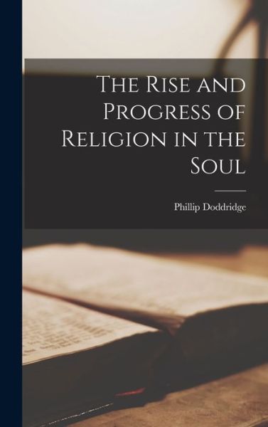 Cover for Phillip Doddridge · Rise and Progress of Religion in the Soul (Book) (2022)