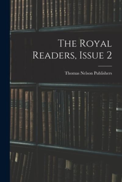 Cover for Thomas Nelson Publishers · Royal Readers, Issue 2 (Bog) (2022)