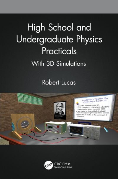 Cover for Robert Lucas · High School and Undergraduate Physics Practicals: With 3D Simulations (Innbunden bok) (2022)