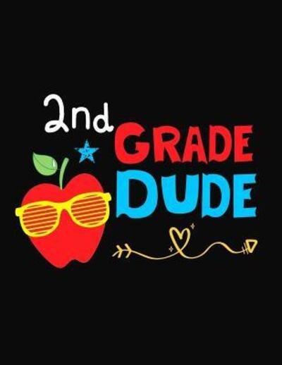 2nd Grade Dude - Omi Kech - Books - Independently Published - 9781073677290 - June 13, 2019