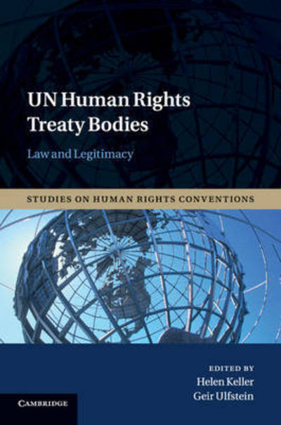 Cover for Helen Keller · UN Human Rights Treaty Bodies: Law and Legitimacy - Studies on Human Rights Conventions (Pocketbok) (2015)