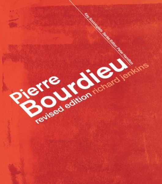 Cover for Richard Jenkins · Pierre Bourdieu - Key Sociologists (Hardcover Book) (2015)