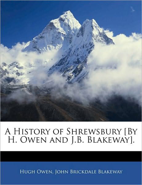Cover for Owen · A History of Shrewsbury [By H. Owe (Book)