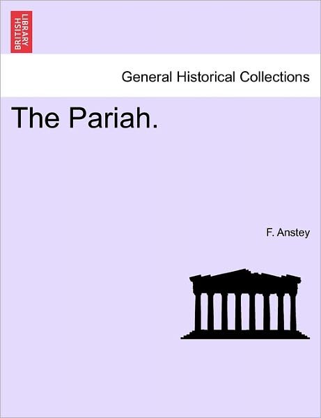 Cover for F Anstey · The Pariah. (Pocketbok) (2011)