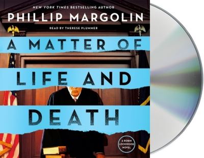 Cover for Phillip Margolin · A Matter of Life and Death A Robin Lockwood Novel (CD) (2021)