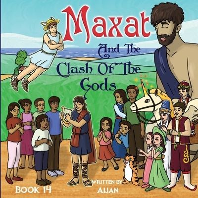 Maxat and the Clash of the Gods - Aijan - Books - Lulu.com - 9781291688290 - August 12, 2021