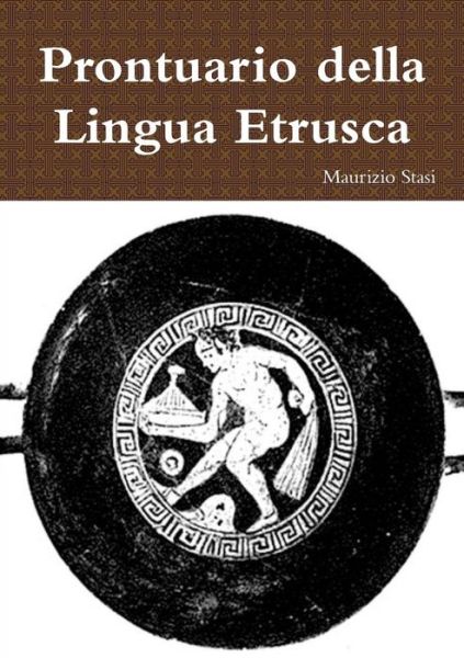 Cover for Maurizio Stasi · Prontuario Della Lingua Etrusca (Paperback Book) [Italian edition] (2014)