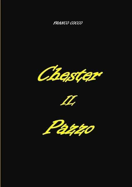 Cover for Franco Cocco · Chester Il Pazzo (Paperback Book) (2015)