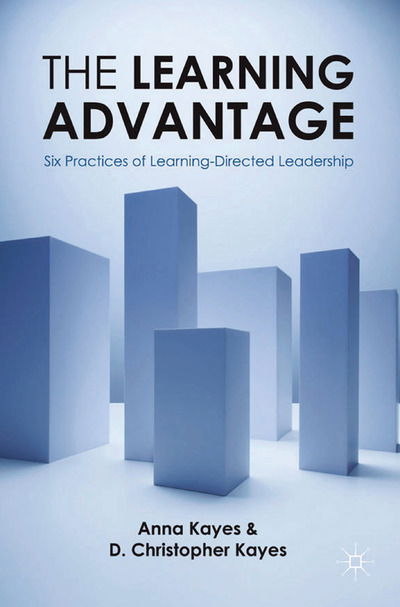 Cover for Kayes · The Learning Advantage (Book) (2011)