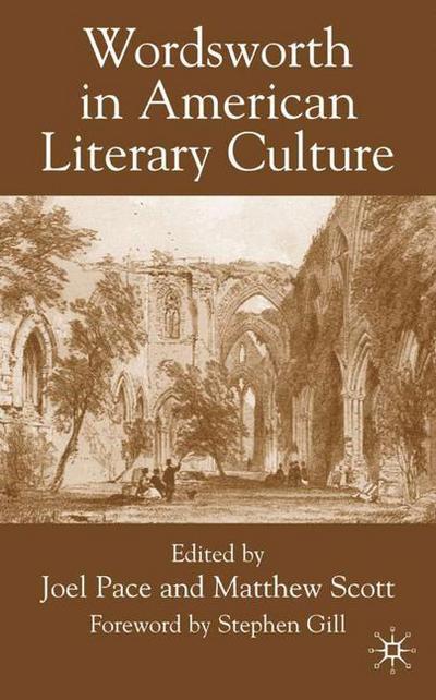 Wordsworth in American Literary Culture (Paperback Book) [1st ed. 2005 edition] (2005)