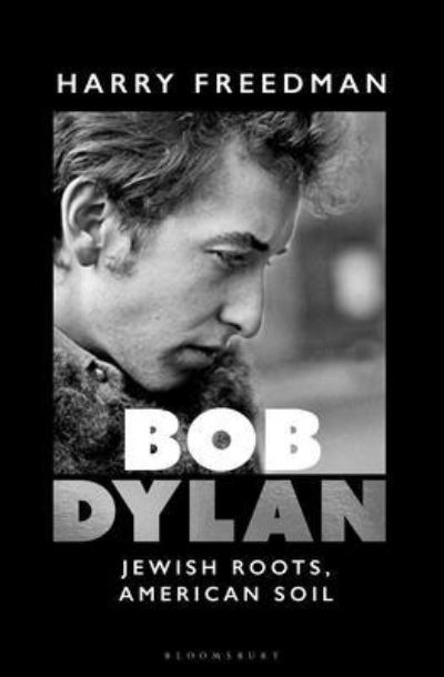 Cover for Harry Freedman · Bob Dylan: Jewish Roots, American Soil (Paperback Book) (2025)