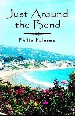 Cover for Philip Palermo · Just Around the Bend (Paperback Bog) (2003)