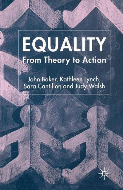 Cover for J. Baker · Equality: From Theory to Action (Paperback Book) [2nd ed. 2004 edition] (2004)