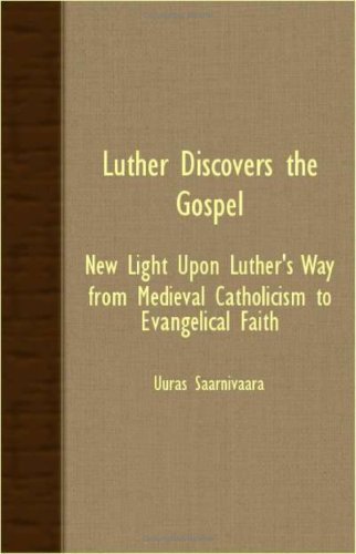 Cover for Uuras Saarnivaara · Luther Discovers the Gospel - New Light Upon Luther's Way from Medieval Catholicism to Evangelical Faith (Taschenbuch) (2007)