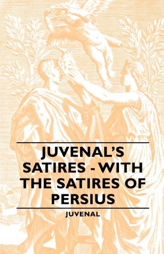 Cover for Juvenal · Juvenal's Satires - with the Satires of Persius (Paperback Book) (2007)