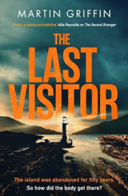 The Last Visitor: The nail-biting new thriller from the author of The Second Stranger - Martin Griffin - Books - Little, Brown Book Group - 9781408725290 - November 7, 2024