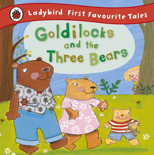 Cover for Nicola Baxter · Goldilocks and the Three Bears: Ladybird First Favourite Tales - First Favourite Tales (Gebundenes Buch) (2011)