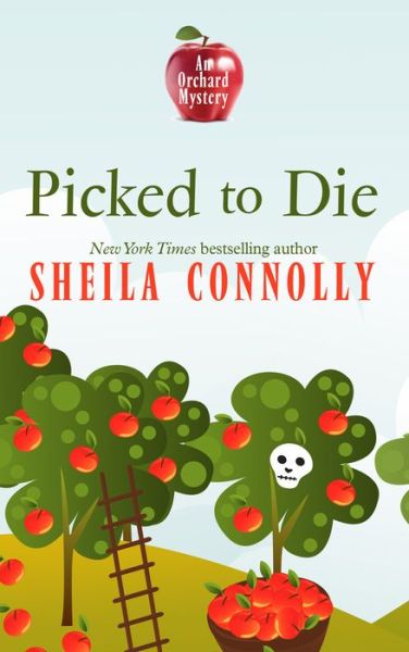 Cover for Sheila Connolly · Picked to Die (Taschenbuch) (2015)