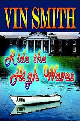 Cover for Vin Smith · Ride the High Waves (Innbunden bok) (2004)