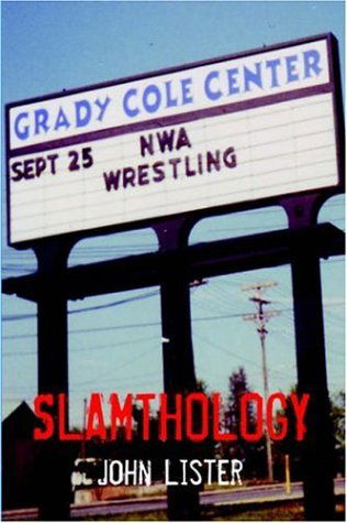 Cover for John Lister · Slamthology: Collected Wrestling Writings 1991-2004 (Paperback Book) (2005)