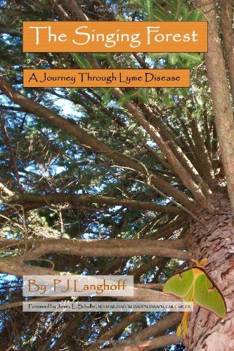 Cover for Pj Langhoff · The Singing Forest, a Journey Through Lyme Disease (Paperback Book) (2006)