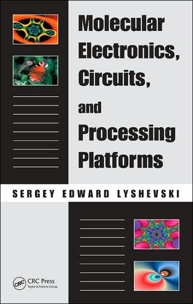 Cover for Lyshevski, Sergey Edward (Rochester Institute of Technology, New York, USA) · Molecular Electronics, Circuits, and Processing Platforms - Nano- and Microscience, Engineering, Technology and Medicine (Hardcover bog) (2007)