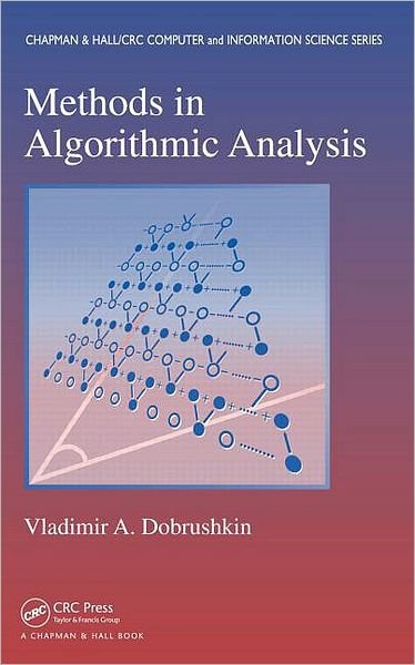 Cover for Dobrushkin, Vladimir A. (Brown University, Providence, Rhode Island, USA) · Methods in Algorithmic Analysis - Chapman &amp; Hall / CRC Computer and Information Science Series (Gebundenes Buch) (2009)