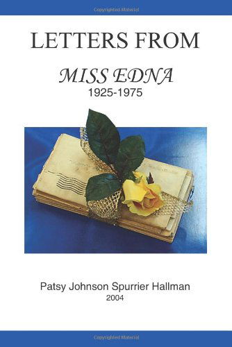 Cover for Patsy Hallman · Letters from Miss Edna: 1925-1975 (Paperback Book) (2005)