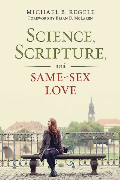 Cover for Michael B. Regele · Science, Scripture, and Same-Sex Love (Paperback Book) (2014)