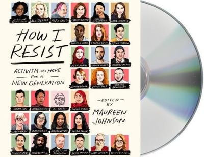 Cover for Maureen Johnson · How I Resist Activism and Hope for a New Generation (CD) (2018)