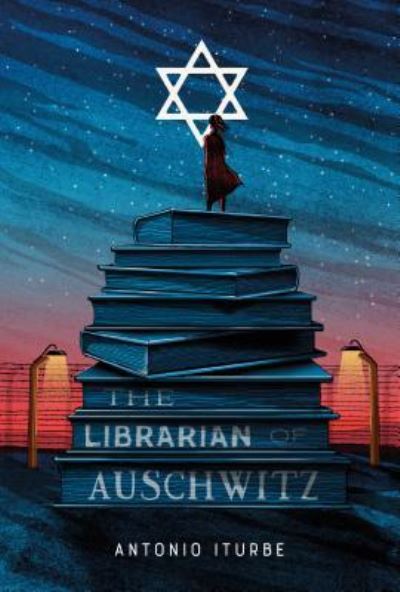 Cover for Antonio Iturbe · The Librarian of Auschwitz (Hardcover Book) (2018)