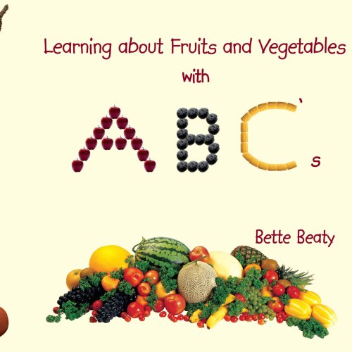 Cover for Bette S Beaty · Learning About Fruits and Vegetables with Abc's (Taschenbuch) (2008)