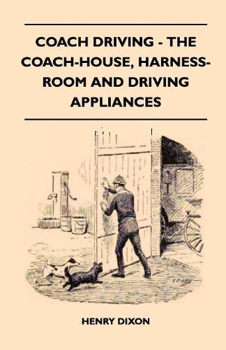 Cover for Henry Dixon · Coach Driving - the Coach-house, Harness-room and Driving Appliances (Taschenbuch) (2010)