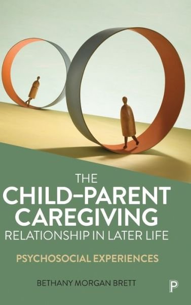Cover for Bethany Morgan Brett · Child-Parent Caregiving Relationship in Later Life (Book) (2023)