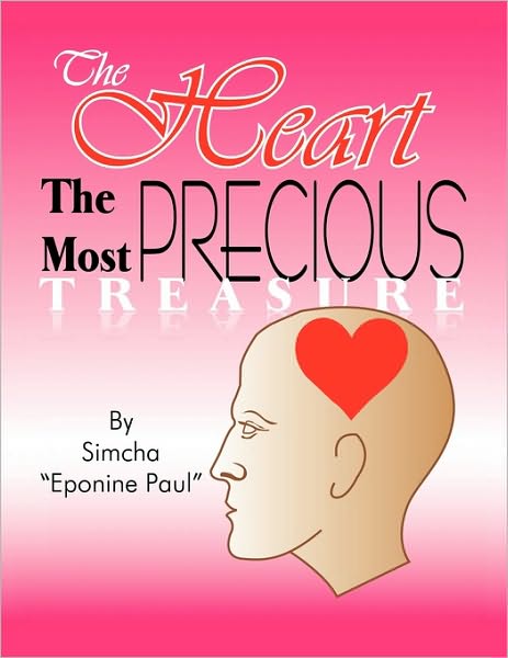 Cover for Simcha · The Heart the Most Precious Treasure: Guard Your Heart Above Everything else (Paperback Book) (2010)