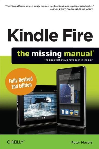 Cover for Peter Meyer · Kindle Fire: The Missing Manual (Taschenbuch) [2 Revised edition] (2013)