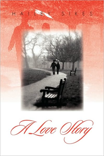 Cover for Hailey Sikes · A Love Story (Paperback Book) (2010)