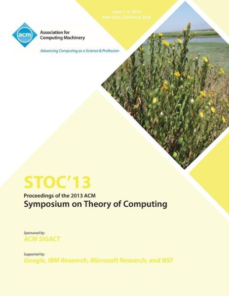 Cover for Stoc 13 Conference Committee · Stoc 13 Proceedings of the 2013 ACM Symposium on Theory of Computing (Pocketbok) (2013)