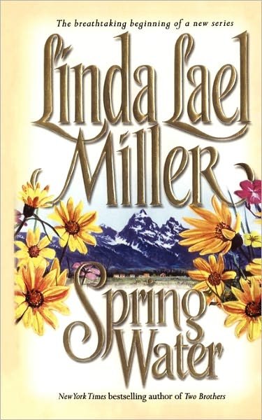 Springwater (Springwater Seasons) - Linda Lael Miller - Kirjat - Gallery Books - 9781451646290 - lauantai 7. toukokuuta 2011