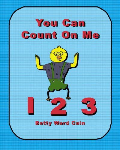 Cover for Betty Ward Cain · You Can Count on Me (Paperback Book) (2010)