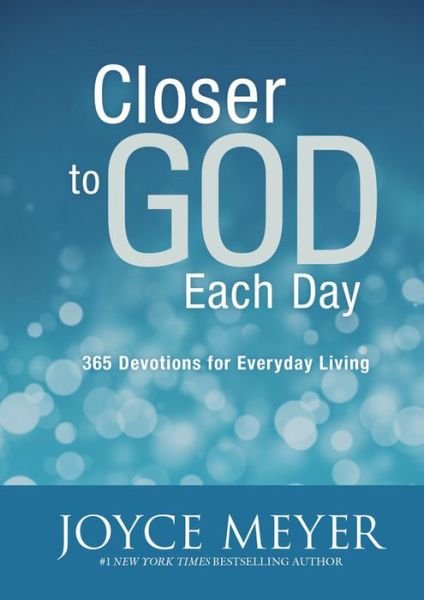 Cover for Joyce Meyer · Closer to God Each Day: 365 Devotions for Everyday Living (Innbunden bok) [Large type / large print edition] (2015)