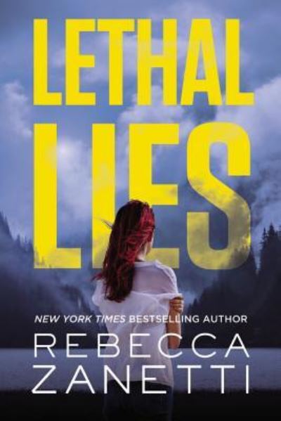 Cover for Rebecca Zanetti · Lethal lies (Book) [First trade paperback edition. edition] (2017)