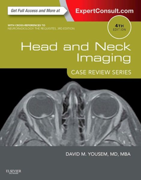 Cover for Yousem, David M. (Associate Dean for Professional Development, Johns Hopkins University School of Medicine, Vice Chairman of Program Development, Department of Radiology, Johns Hopkins Medical Institution, Baltimore, Maryland) · Head and Neck Imaging: Case Review Series - Case Review (Paperback Book) (2014)