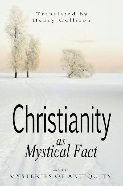 Cover for Rudolf Steiner · Christianity As Mystical Fact and the Mysteries of Antiquity (Taschenbuch) (2011)