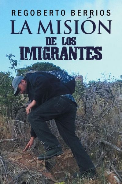Cover for Regoberto Berrios · La Mision De Los Imigrantes (Paperback Book) (2015)
