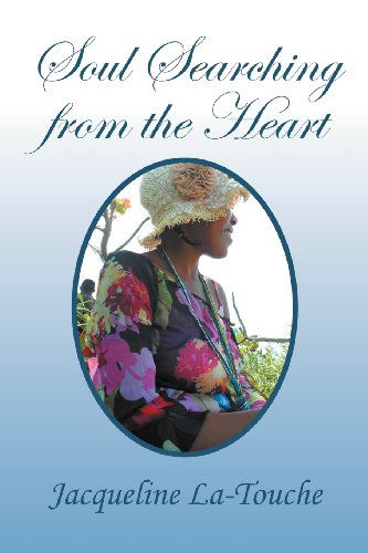 Cover for Jacqueline La-touche · Soul Searching from the Heart: Inspirational, Poems and Prayers (Paperback Bog) (2012)