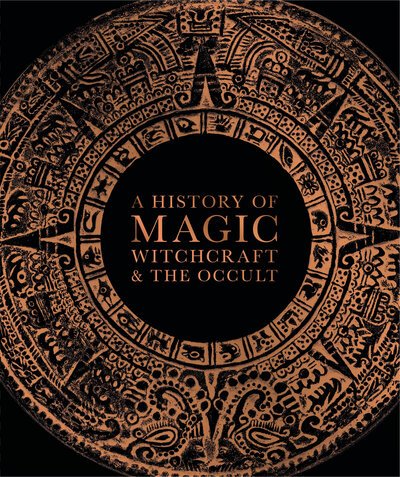 Cover for Suzannah Lipscomb · A History of Magic, Witchcraft, and the Occult (Hardcover Book) (2020)